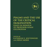 Katherine E. Southwoo Psalms and the Use of the Critical Imaginatio (Tascabile)