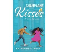 Katherine E Webb Champagne Kisses (Tascabile)