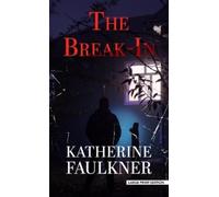 Katherine Faulkner The Break-In (Copertina rigida)
