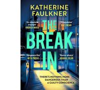 Katherine Faulkner The Break-In (Tascabile)