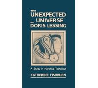 Katherine Fishburn The Unexpected Universe of Doris Lessing (Copertina rigida)