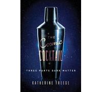 Katherine Freese The Cosmic Cocktail (Tascabile) Science Essentials