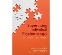 Katherine G. Kennedy Supervising Individual Psychotherapy (Tascabile)
