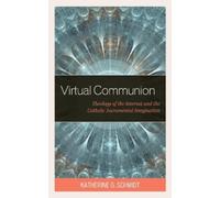 Katherine G. Schmidt Virtual Communion (Copertina rigida)