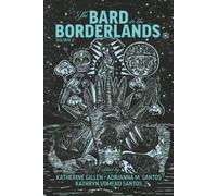 Katherine Gillen The Bard in the Borderlands (Tascabile)