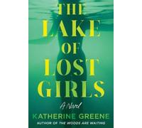 Katherine Greene The Lake of Lost Girls (Tascabile)