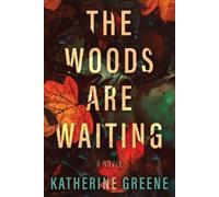Katherine Greene The Woods are Waiting (Copertina rigida)