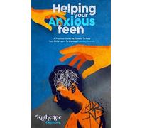 Katherine Guzman Helping Your Anxious Teen (Tascabile) Raising an Anxious Child