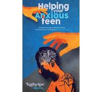 Katherine Guzman Katherine Guzman Helping Your Anxious Teen (Tascabile)