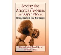 Katherine H. Adams Jennifer C. Koella Mich Seeing the American Woma (Tascabile)