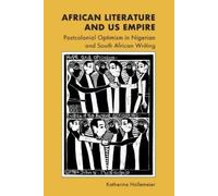 Katherine Hallemeier African Literature and US Empire (Tascabile)