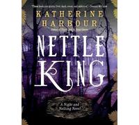 Katherine Harbour Nettle King (Tascabile) Night and Nothing Novels