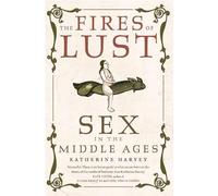 Katherine Harvey The Fires of Lust (Tascabile)