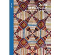 Katherine Hebert Quilts at the American Museum & Gardens (Tascabile) Focus