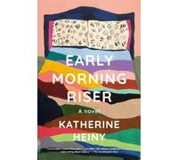 Katherine Heiny Early Morning Riser (Tascabile)