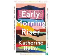 Katherine Heiny Early Morning Riser (Tascabile)