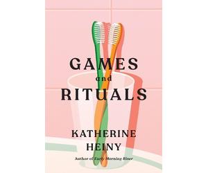 Katherine Heiny Games and Rituals (Copertina rigida)