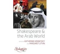 Katherine Hennessey Shakespeare and the Arab World (Copertina rigida)