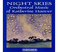 Katherine Hoover Night Skies: Orchestral Music of Katherine Hoover (CD) Album
