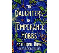 Katherine Howe The Daughters of Temperance Hobbs (Tascabile)