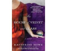 Katherine Howe The House of Velvet and Glass (Tascabile)