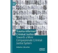 Katherine J. McLachlan Trauma-informed Criminal Justice (Copertina rigida)