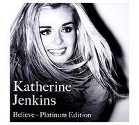 Katherine Jenkins - Believe: Platinum Collection
