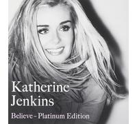 Katherine Jenkins - Believe: Platinum Collection