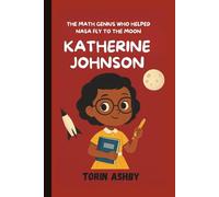 Katherine Johnson Biography For kids: The Math Genius Who Helped NASA Fly to the Moon