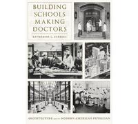 Katherine L. Carroll Building Schools, Making Doctors (Copertina rigida)