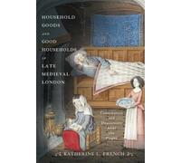 Katherine L. Fr Household Goods and Good Households in Late M (Copertina rigida)