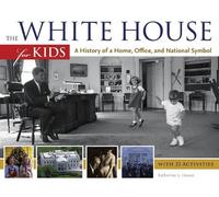Katherine L. House The White House for Kids (Tascabile) For Kids series