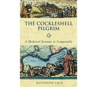 Katherine Lack The Cockleshell Pilgrim (Tascabile)