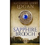 Katherine Lowry Logan The Sapphire Brooch (Tascabile) Celtic Brooch