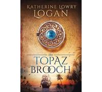 Katherine Lowry Logan The Topaz Brooch (Tascabile) Celtic Brooch