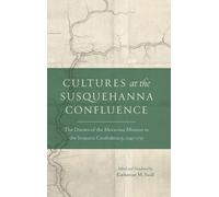 Katherine M. Faull Cultures at the Susquehanna Confluence (Copertina rigida)