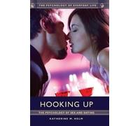 Katherine M. Helm Hooking Up (Copertina rigida) Psychology of Everyday Life