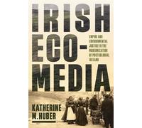 Katherine M. Huber Irish Ecomedia (Tascabile) Under the Sign of Nature