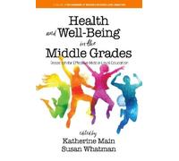 Katherine Main Health and Well-Being in the Middle Grades (Copertina rigida)