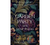 Katherine Mansf The Garden Party and Other Stories (Warbler Classics (Tascabile)