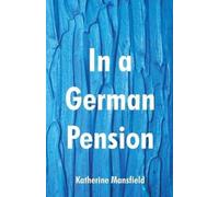 Katherine Mansfield In a German Pension (Tascabile)