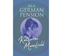 Katherine Mansfield In a German Pension (Tascabile)