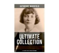 Katherine Mansfield Katherine Mansfield Ultimate Collection (Tascabile)