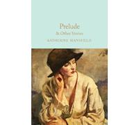 Katherine Mansfield Prelude & Other Stories (Copertina rigida)