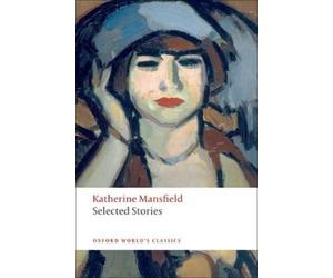 Katherine Mansfield Selected Stories (Tascabile) Oxford World's Classics