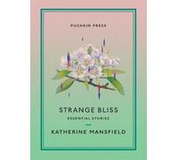 Katherine Mansfield Strange Bliss (Tascabile) Pushkin Collection