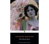 Katherine Mansfield The Collected Stories of Katherine Mansfield (Tascabile)