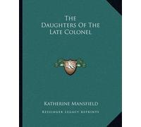 Katherine Mansfield The Daughters Of The Late Colonel (Tascabile)