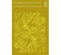 Katherine Mansfield The Daughters of The Late Colonel (Tascabile)