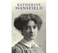 Katherine Mansfield - the Early Years